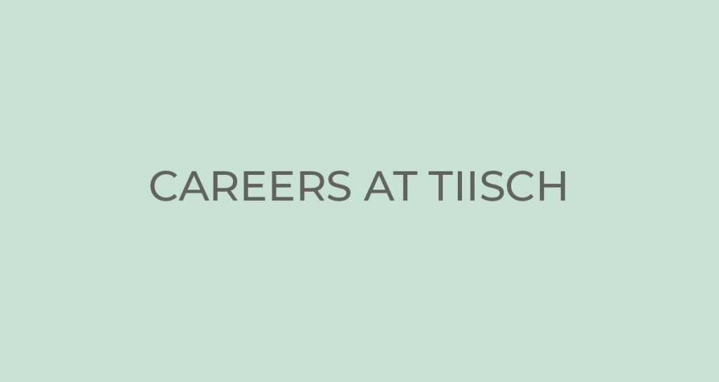 Job and careers at Tiisch